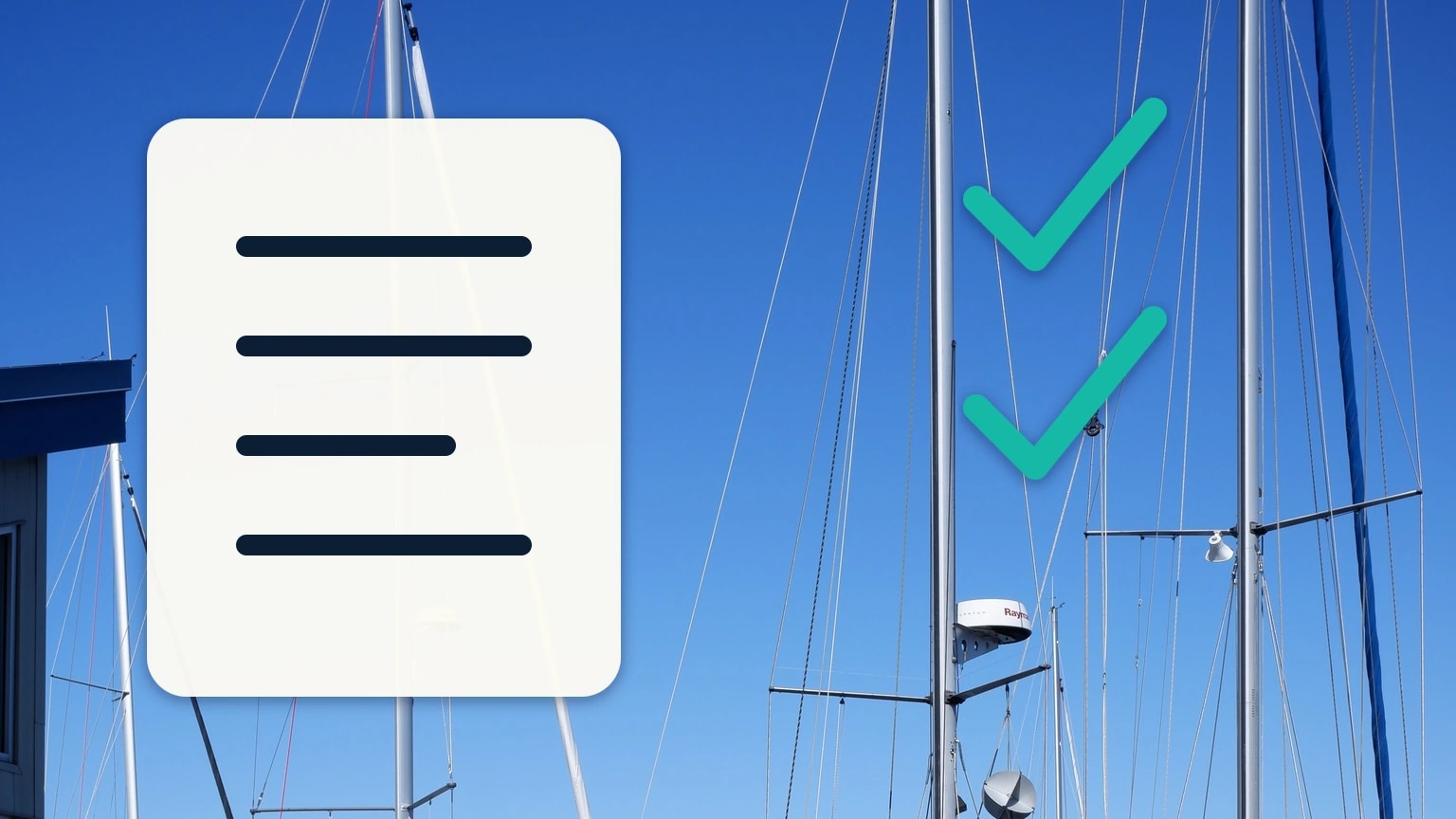 A checklist and two confirmation marks overlay sailboat masts in a marina